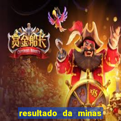 resultado da minas cap de hoje